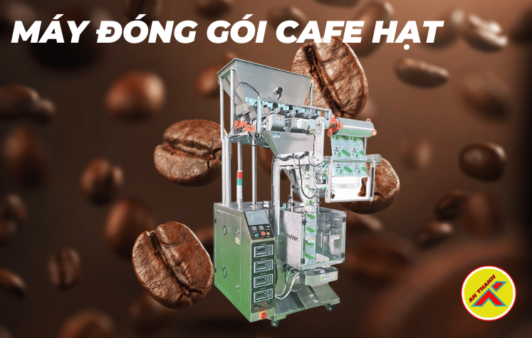 Máy đóng gói cafe hạt An Thành 