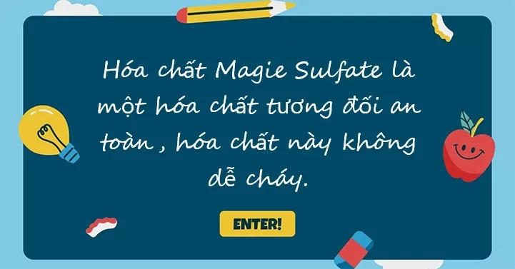 Hóa chất Magie Sulfate là gì? Chúng có bao nhiêu dạng khác nhau, công dụng cũng như cấu tạo như thế nào? Những tính chất lý hóa nào đặc trưng cho MgSO4? Muối Epsom được điều chế bằng cách nào? Magnesium sulfate có tác dụng gì? Khi sử dụng và bảo quản chúng ta cần phải lưu ý những điều gì?
